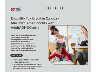 Disability Tax Credit in Canada - Maximize Your Benefits with AdultADHDCentre