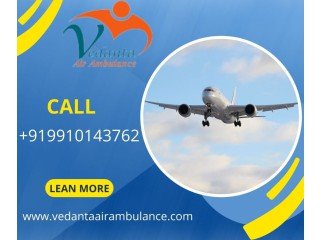 Vedanta Air Ambulance from Delhi with an Entire Modern Medical System