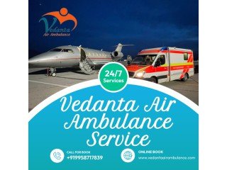 Vedanta Air Ambulance Service in Rajkot with Complete Life Support Facilities