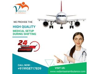 Vedanta Air Ambulance Service in Bhagalpur with a Complete Medical Solution