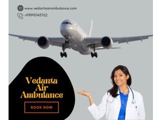 Hire Vedanta Air Ambulance from Kolkata with a Highly Qualified Medical Team