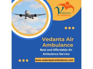 Vedanta Air Ambulance from Kolkata  Magnificent and Modern