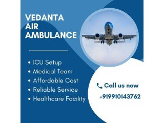 Vedanta Air Ambulance from Kolkata with Trusted Medical Aid