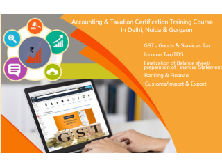 GST Training in Laxmi Nagar, Delhi, Job Guarantee Course, "SLA Consultants" Best Offer in 2023 for Skill Upgrade, 100% Job in MNC,