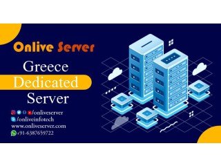 Increase your Website by Greece Dedicated Server - Onlive Server