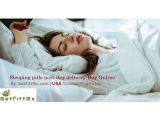 Sleeping pills next day delivery Buy Online Overnight Available In US To US By GetFittRx