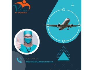 Use Vedanta Air Ambulance Service in Dibrugarh for Faster Patient Transfer