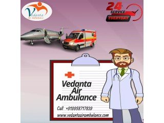 Hire Vedanta Air Ambulance Service in Guwahati to Transport the Emergency Patient