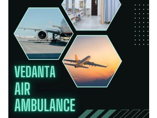 Vedanta Air Ambulance in Kolkata – Suitable for Emergency Patient Transportation