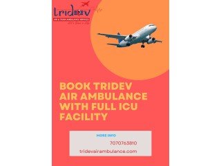 Go With Tridev Air Ambulance Service in Guwahati for Treatment