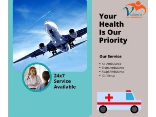 Choose Vedanta Air Ambulance in Patna with Advanced Medical Equipment
